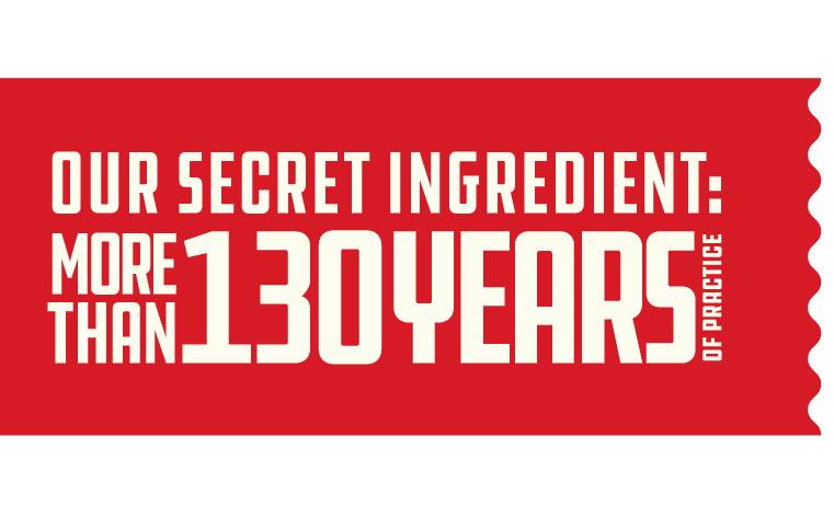 Our secret ingredient:more than 130 years of practice banner image